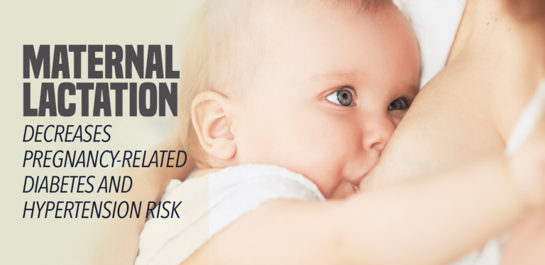 Maternal Lactation Decreases Pregnancy Related Diabetes And Hypertension Risk 01 Copy