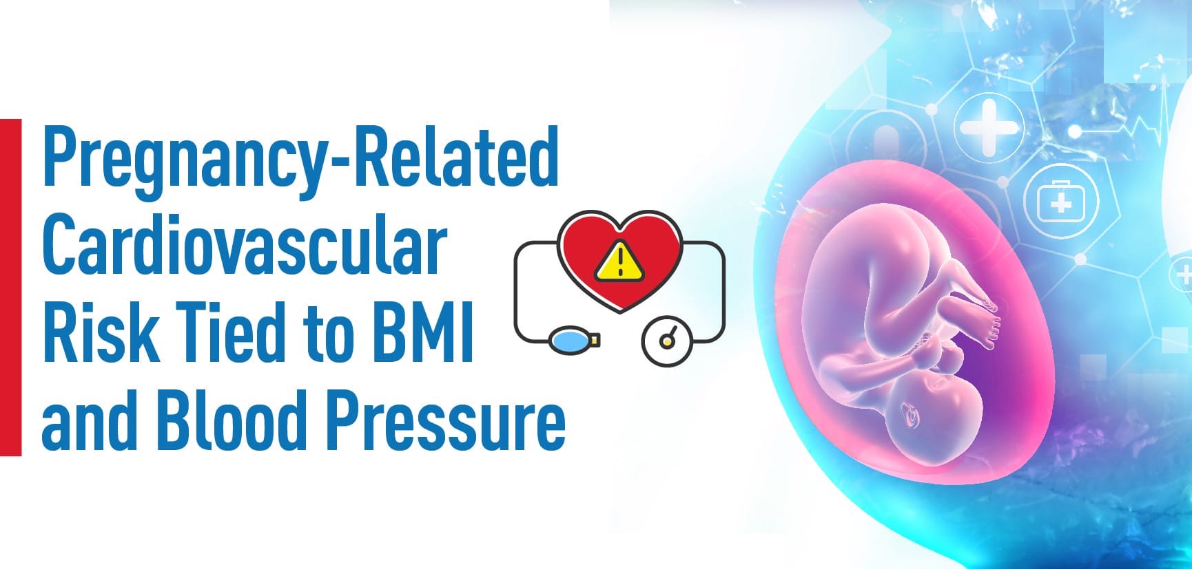 Pregnancy Related Cardiovascular Risk Tied To BMI 081221 01 Copy